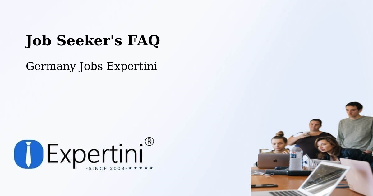 Job Seeker FAQ – Zellingen - Germany Jobs Expertini